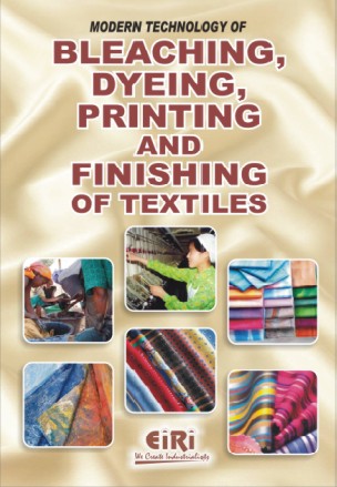 modern technology of bleaching, dyeing, printing and finishing of textiles (hand book)